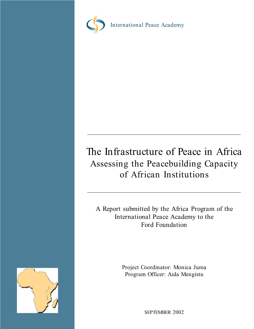 The Infrastructure of Peace in Africa Assessing the Peacebuilding Capacity of African Institutions