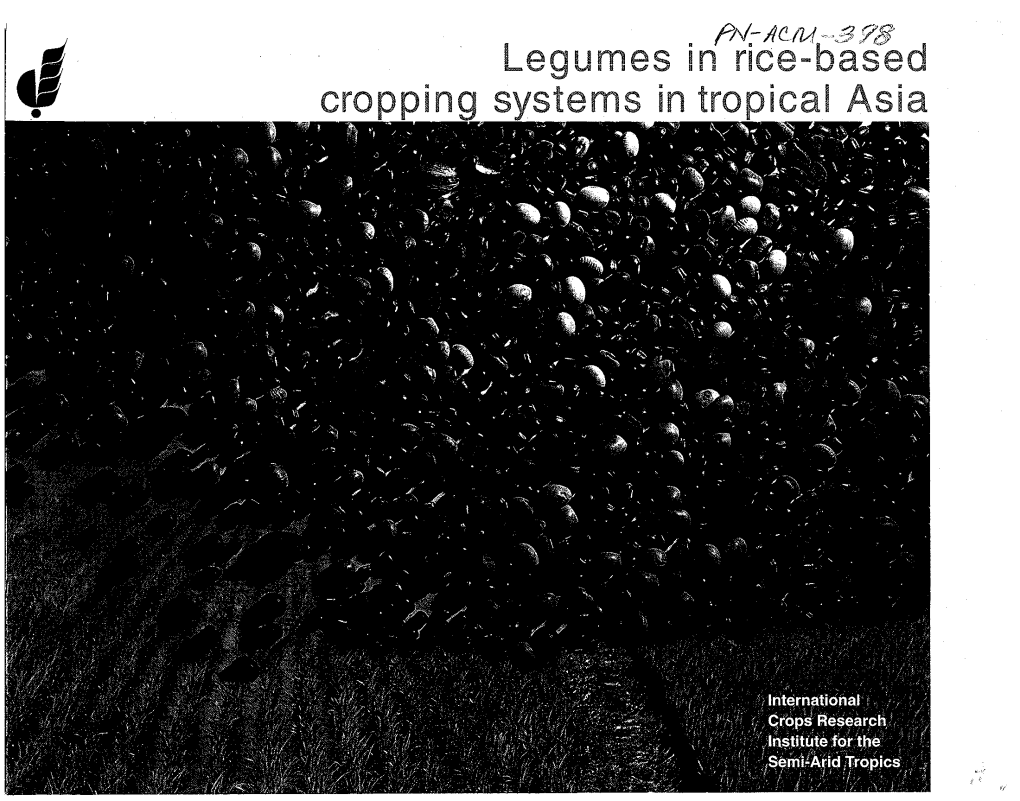 Legumes in Nee-Based Cropping Systems in Tropical Asia Citation: Gowda, CL.L., Ramakrishna, A, Rupela, O.P., and Wani, S.P