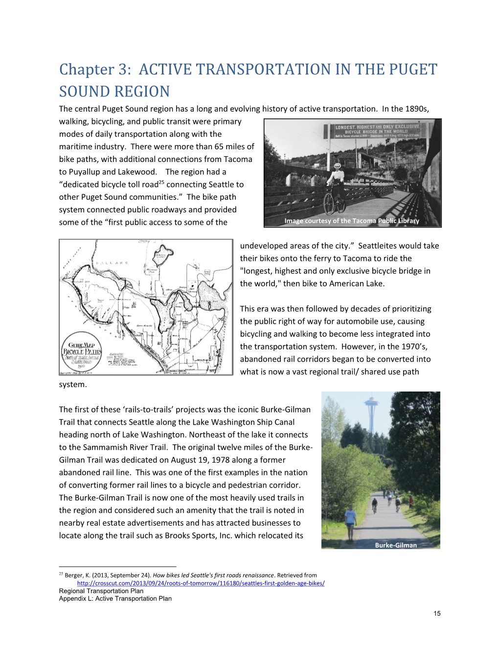 Chapter 3: ACTIVE TRANSPORTATION in the PUGET SOUND REGION the Central Puget Sound Region Has a Long and Evolving History of Active Transportation