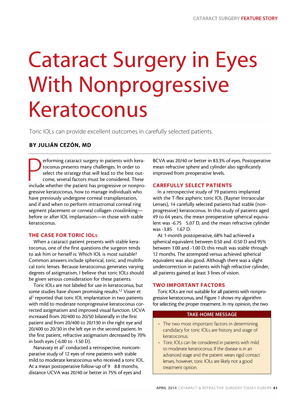 Cataract Surgery in Eyes with Nonprogressive Keratoconus Toric Iols Can Provide Excellent Outcomes in Carefully Selected Patients