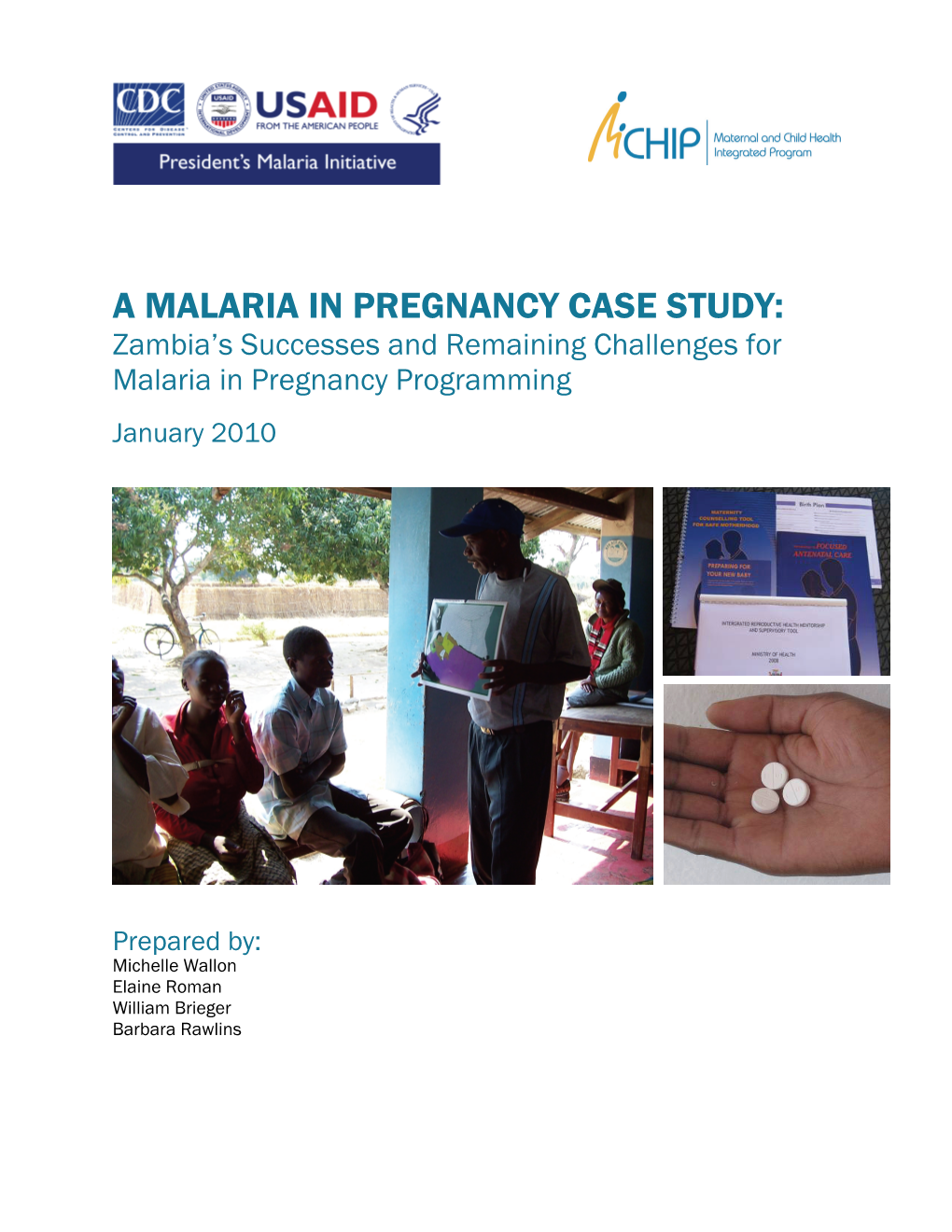 A MALARIA in PREGNANCY CASE STUDY: Zambia’S Successes and Remaining Challenges for Malaria in Pregnancy Programming