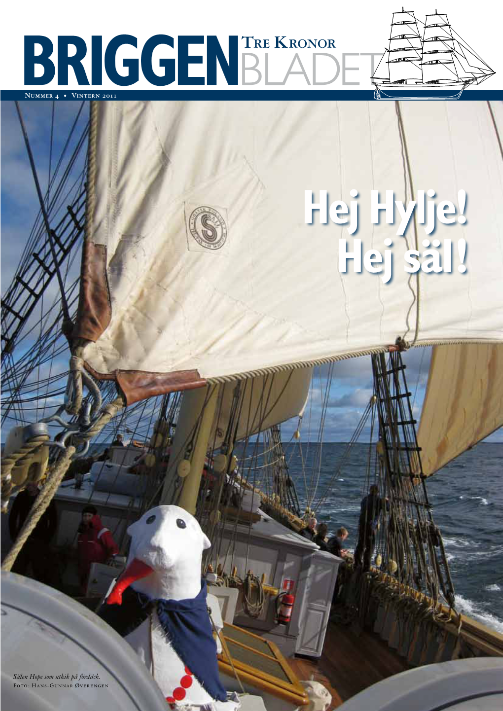 Hej Hylje! Hej Säl !