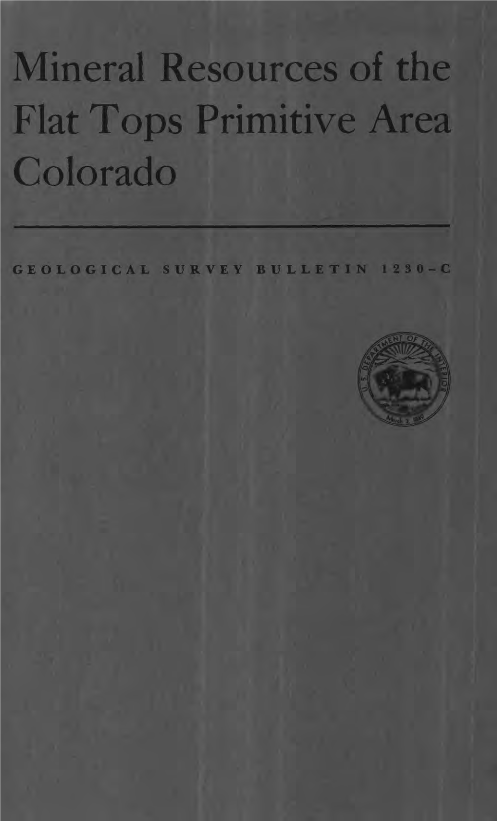 Mineral Resources of the Flat Tops Primitive Area Colorado