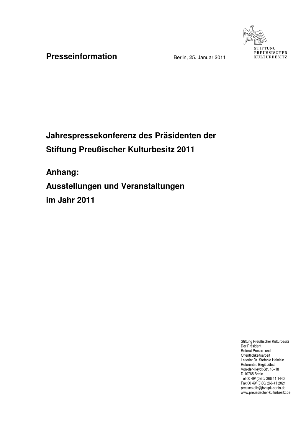 Presseinformation Jahrespressekonferenz Des Präsidenten Der Stiftung Preußischer Kulturbesitz 2011 Anhang: Ausstellungen Und V