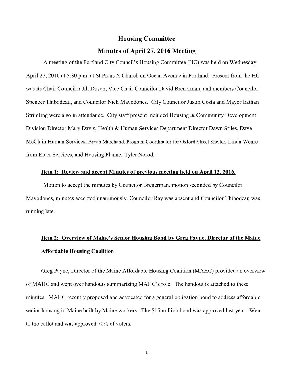 Housing Committee Minutes of April 27, 2016 Meeting a Meeting of the Portland City Council’S Housing Committee (HC) Was Held on Wednesday