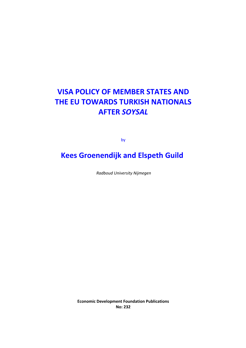 Visa Policy of Member States and the Eu Towards Turkish Nationals After Soysal