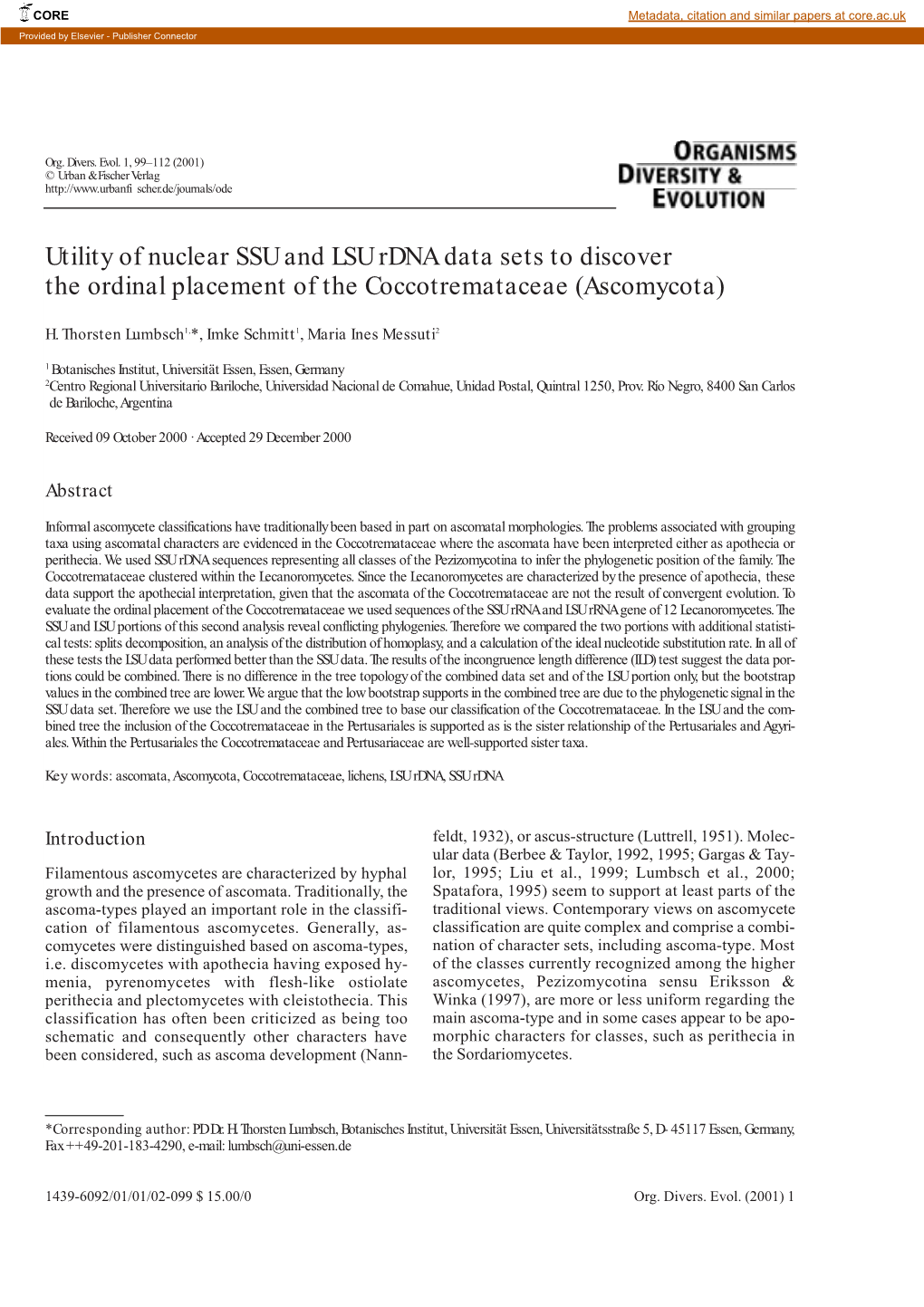 Utility of Nuclear SSU and LSU Rdna Data Sets to Discover the Ordinal Placement of the Coccotremataceae (Ascomycota)