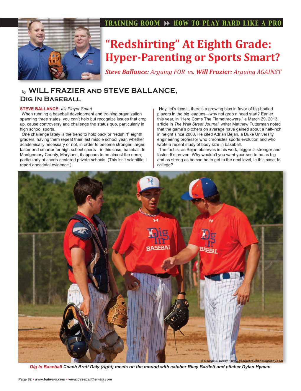 “Redshirting” at Eighth Grade: Hyper-Parenting Or Sports Smart? Steve Ballance: Arguing for Vs