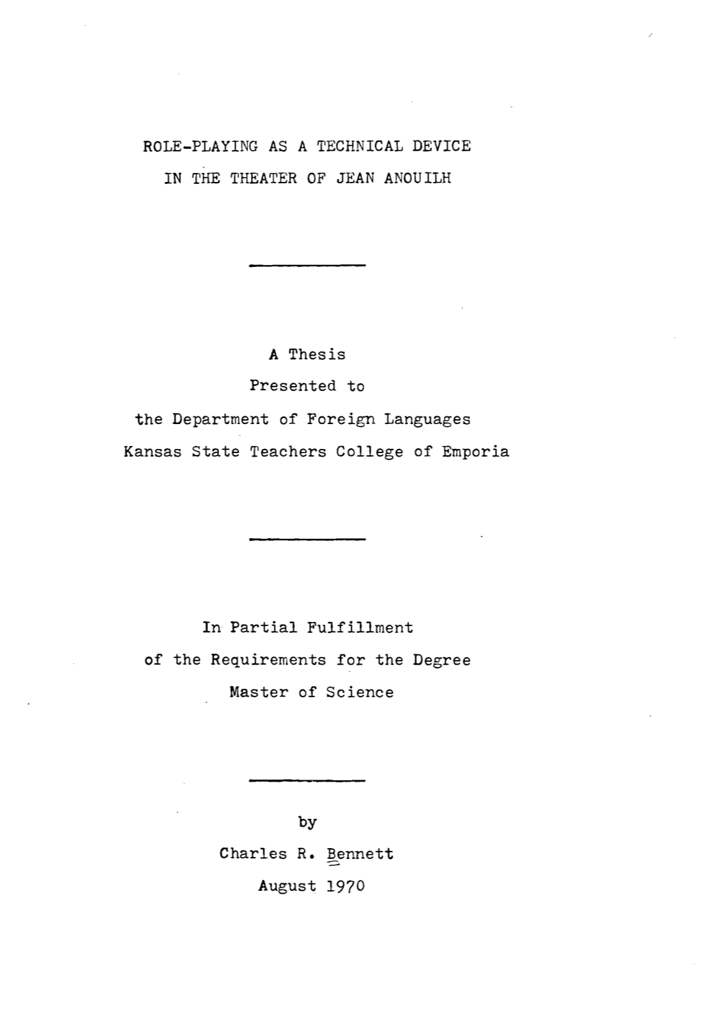 ROLE-PLAYING AS a TECHNICAL DEVICE in the THEATER of JEAN ANOUILH a Thesis Presented to the Department of Foreign Languages Ka