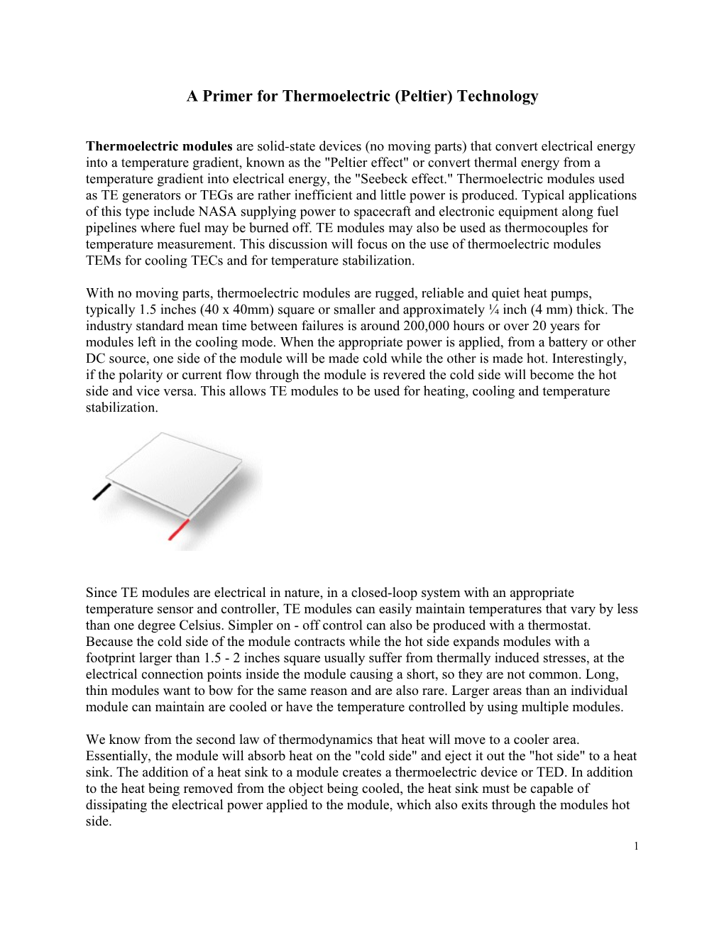 Thermoelectric Modules Are Solid-State Devices (No Moving Parts) That Convert Electrical