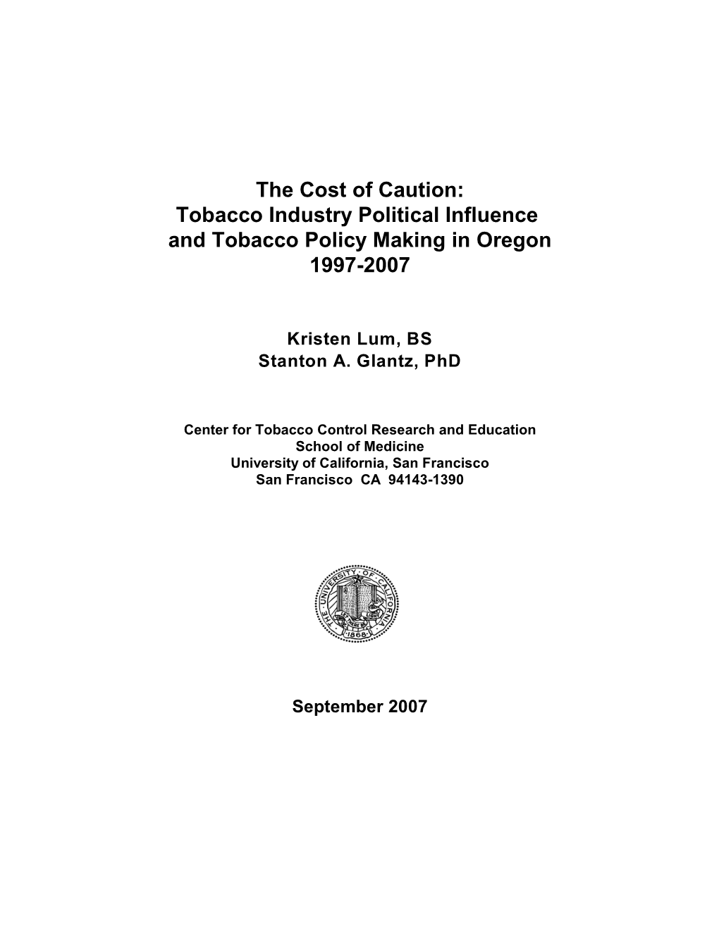 The Cost of Caution: Tobacco Industry Political Influence and Tobacco Policy Making in Oregon 1997-2007