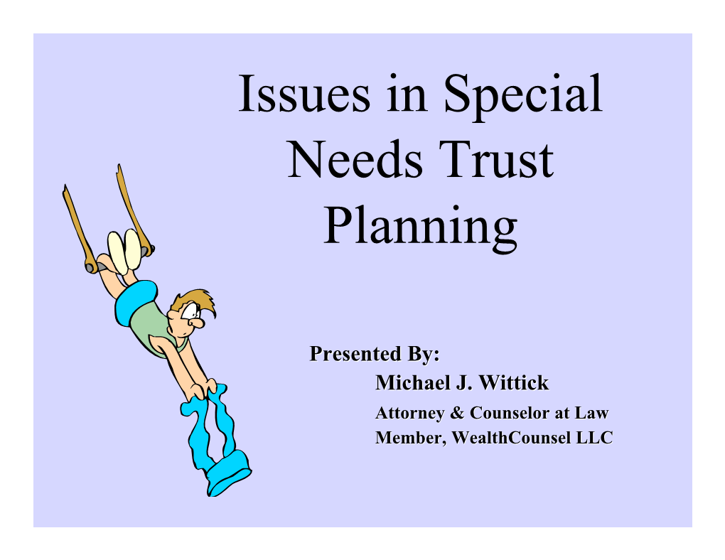 Issues in Special Needs Trust Planning