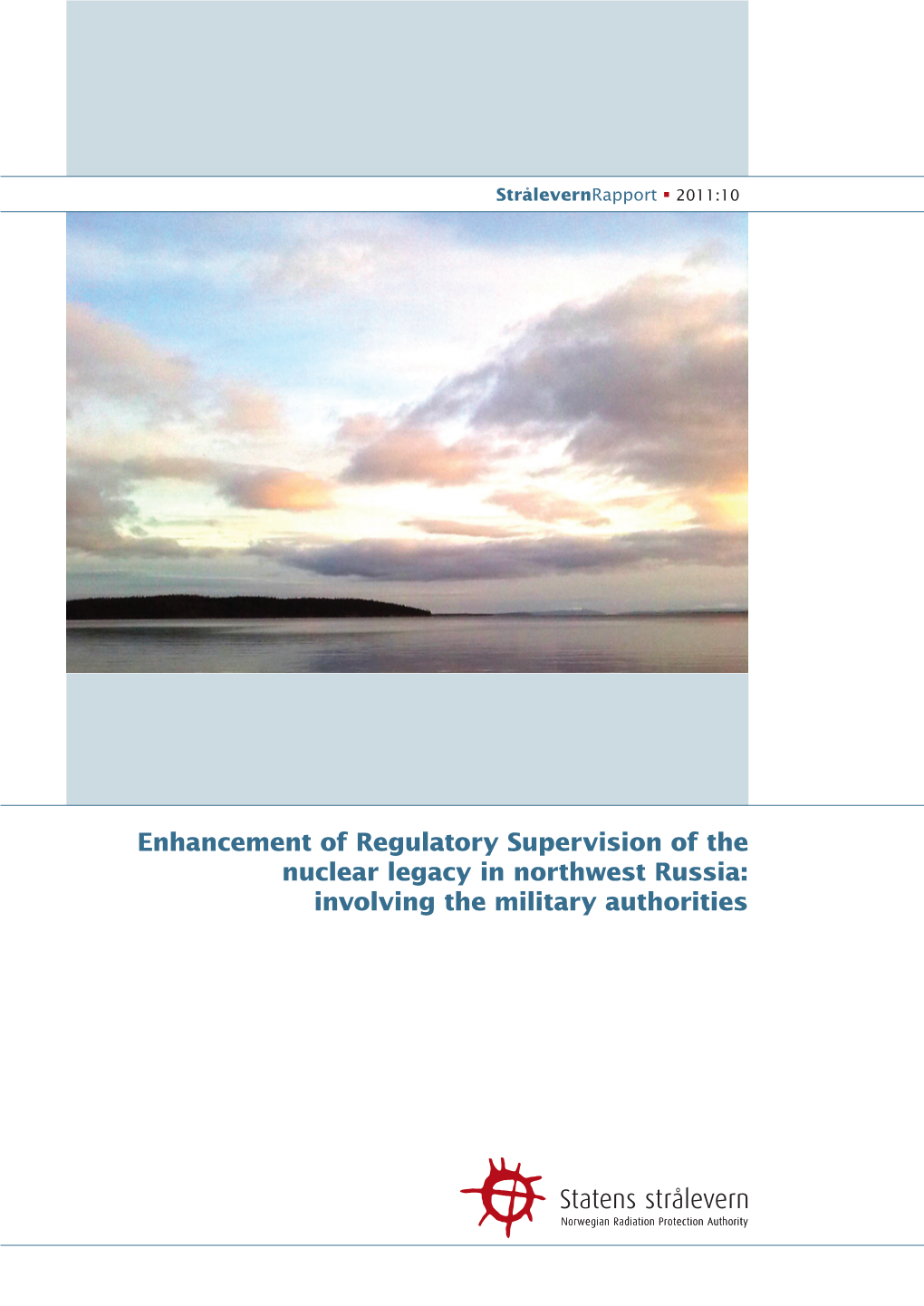 Enhancement of Regulatory Supervision of the Nuclear Legacy In
