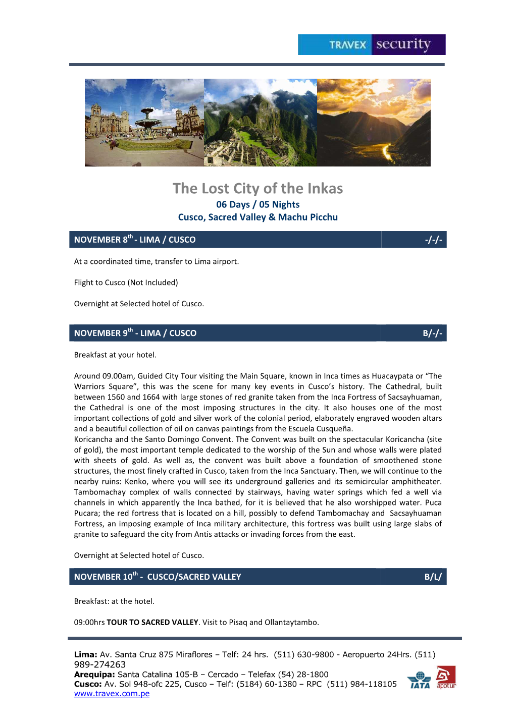 Lost City of the Inkas 06 Days / 05 Nights Cusco, Sacred Valley & Machu Picchu