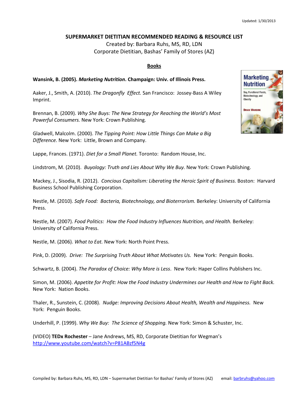 SUPERMARKET DIETITIAN RECOMMENDED READING & RESOURCE LIST Created By: Barbara Ruhs, MS, RD, LDN Corporate Dietitian, Bashas’ Family of Stores (AZ)