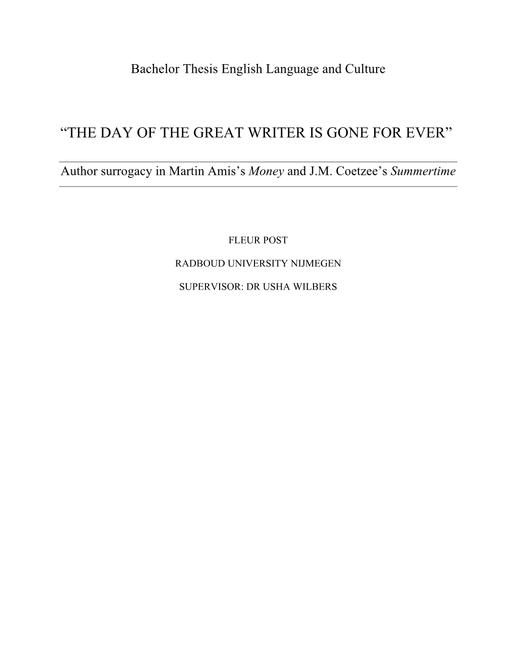 “The Day of the Great Writer Is Gone for Ever”