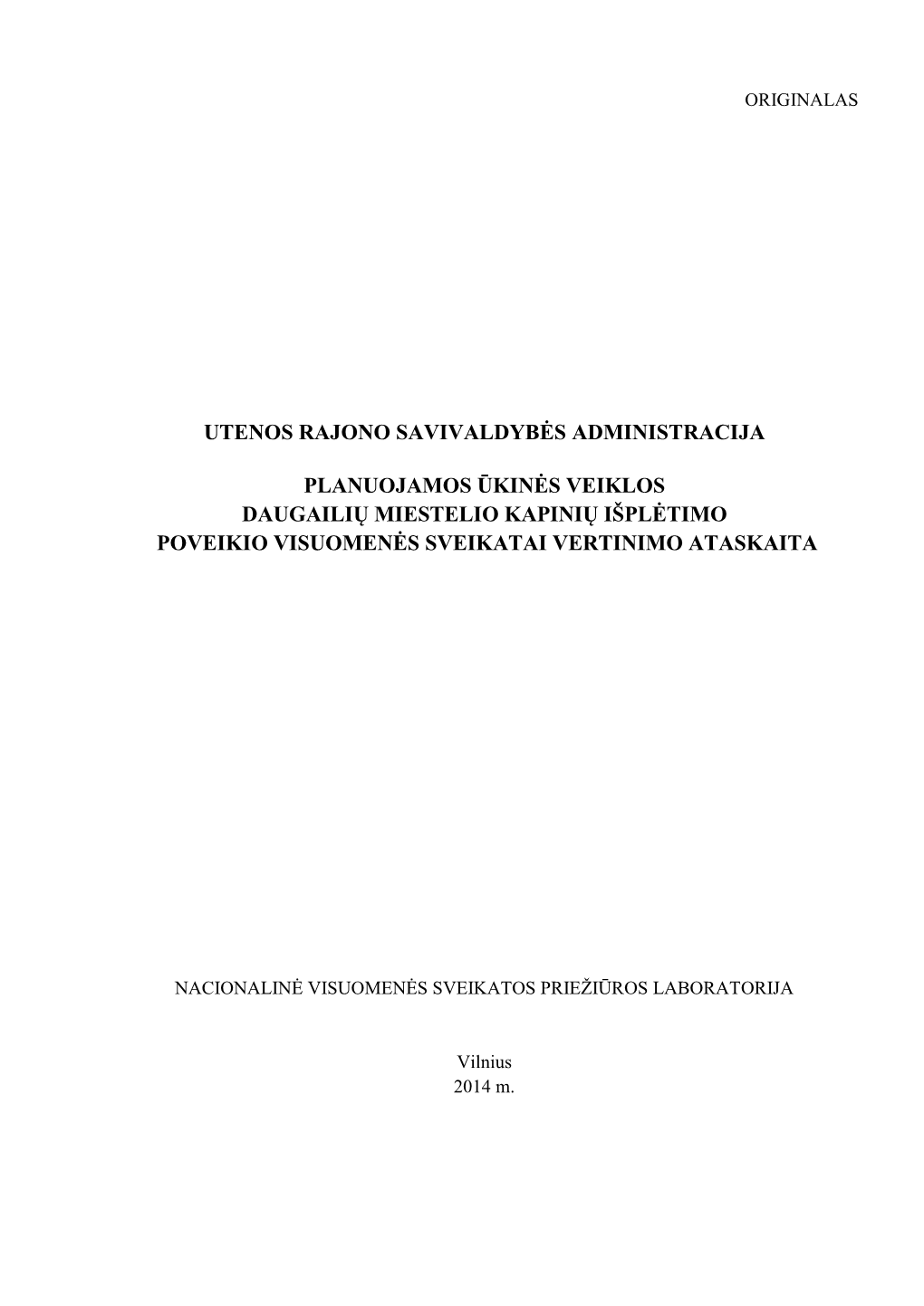 Utenos Rajono Savivaldybės Administracija Planuojamos Ūkinės Veiklos Daugailių Miestelio Kapinių Išplėtimo Poveikio Visuo