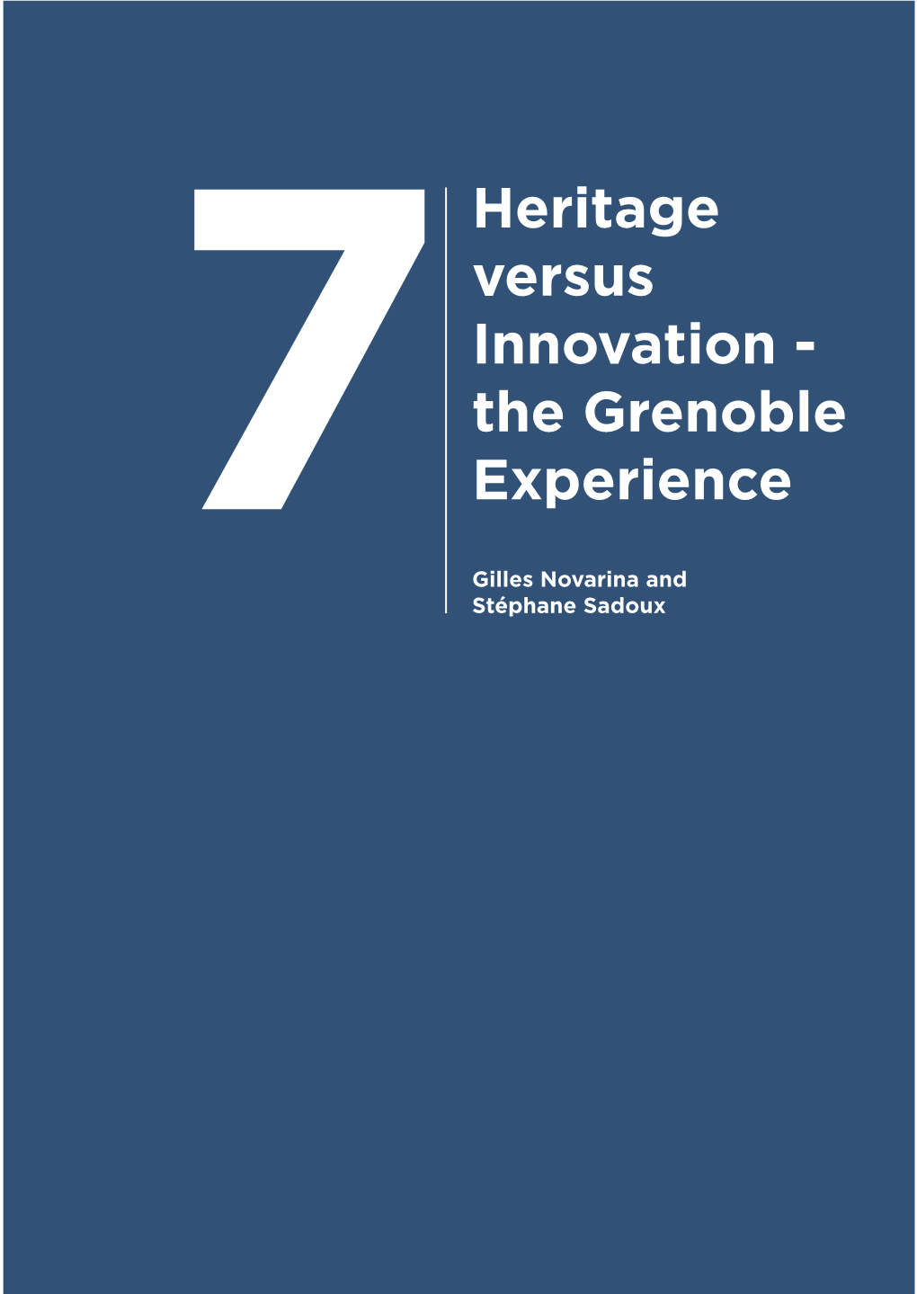 Heritage Versus Innovation - the Grenoble Experience