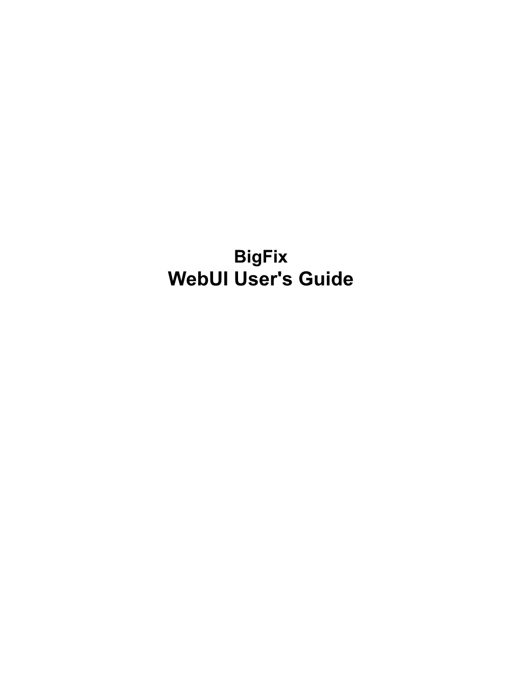 Bigfix Webui User's Guide Special Notice