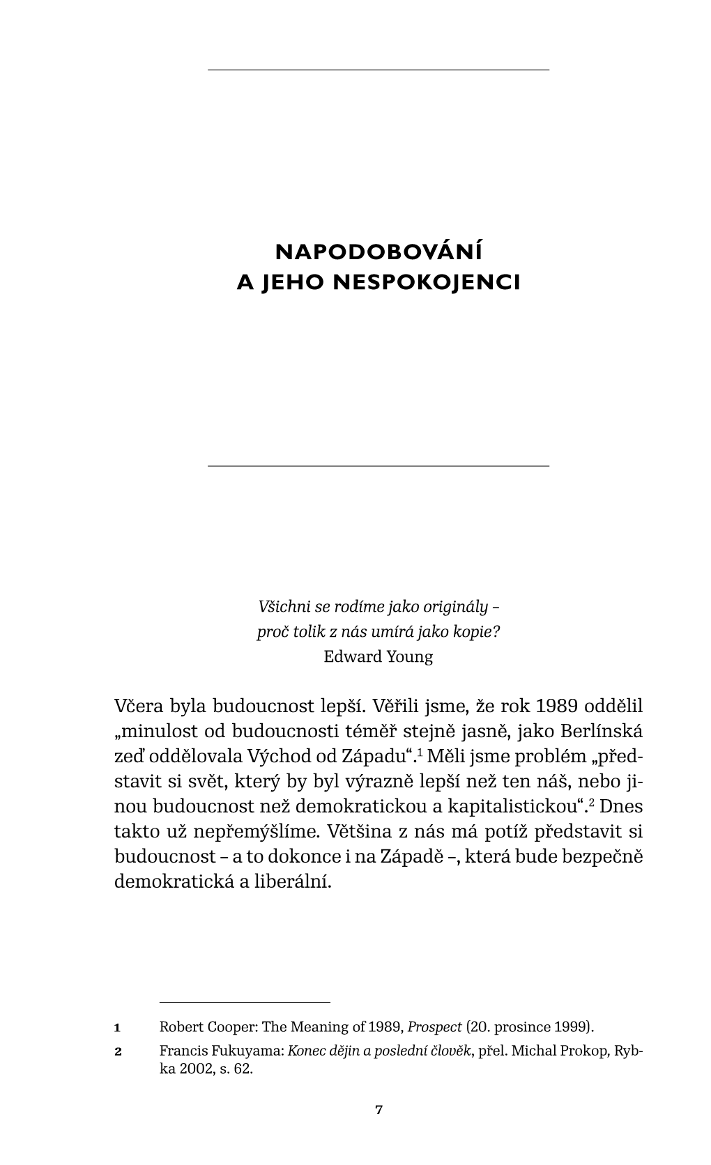 Napodobování a Jeho Nespokojenci