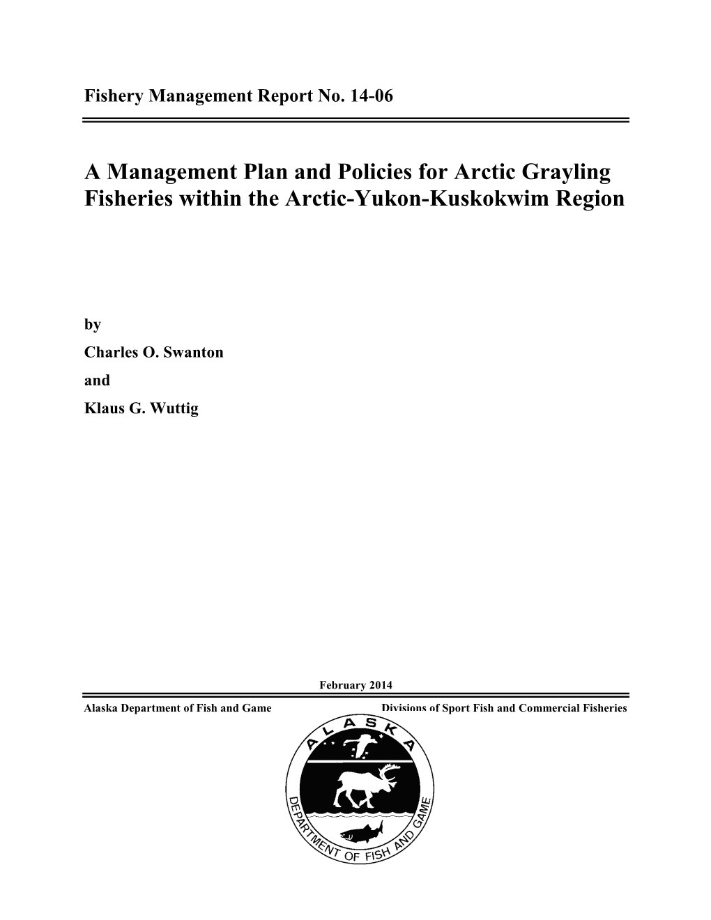 A Management Plan and Policies for Arctic Grayling Fisheries Within the Arctic-Yukon-Kuskokwim Region