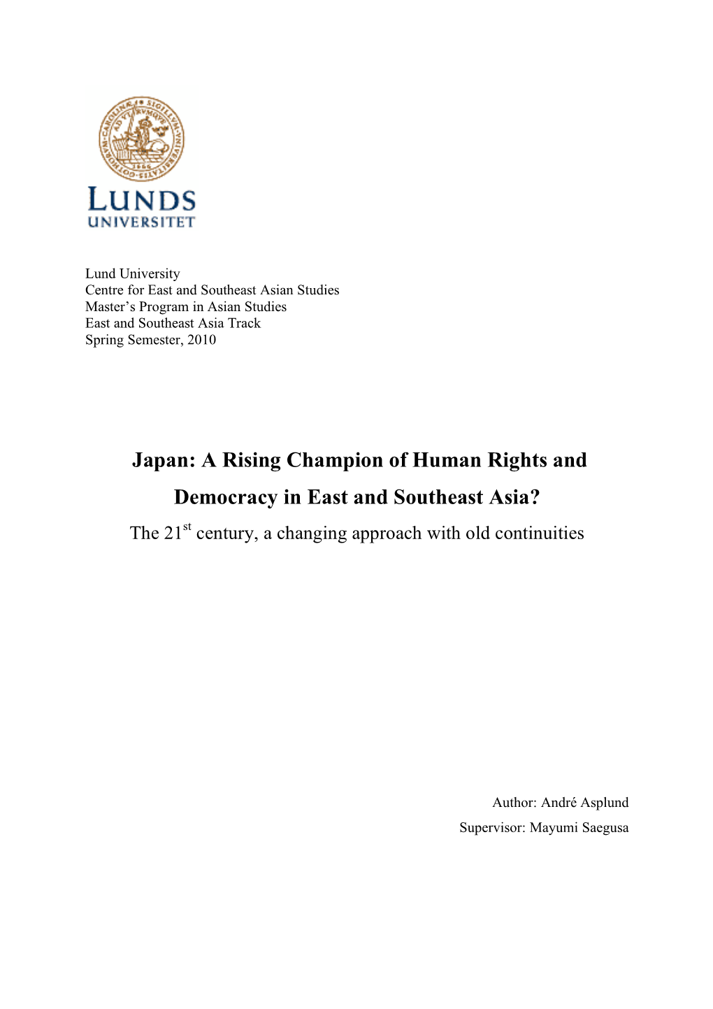 Japan: a Rising Champion of Human Rights and Democracy in East and Southeast Asia? the 21St Century, a Changing Approach with Old Continuities