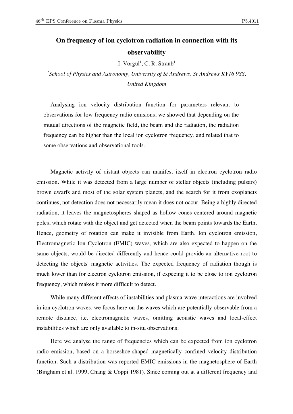 On Frequency of Ion Cyclotron Radiation in Connection with Its Observability I