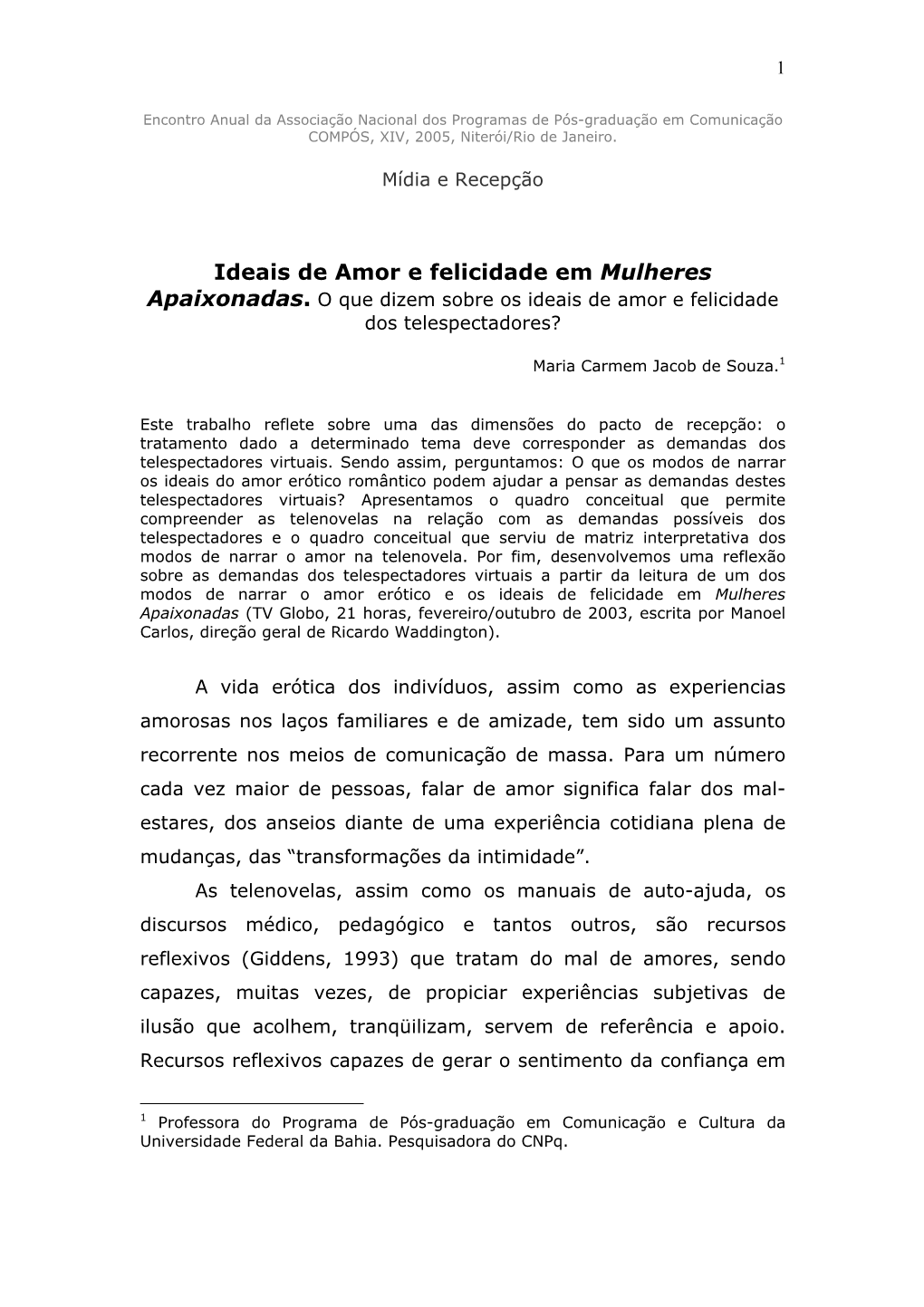 Ideais De Amor E Felicidade Em Mulheres Apaixonadas. O Que Dizem Sobre Os Ideais De Amor E Felicidade Dos Telespectadores?