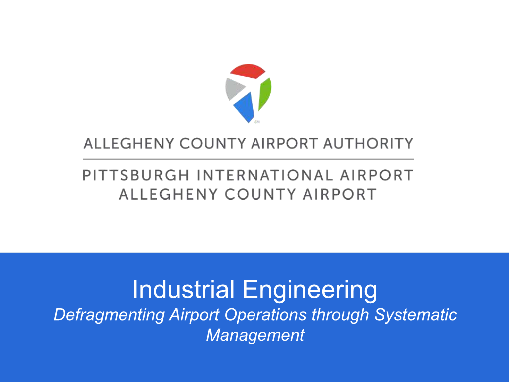 Industrial Engineering Defragmenting Airport Operations Through Systematic Management Session Agenda