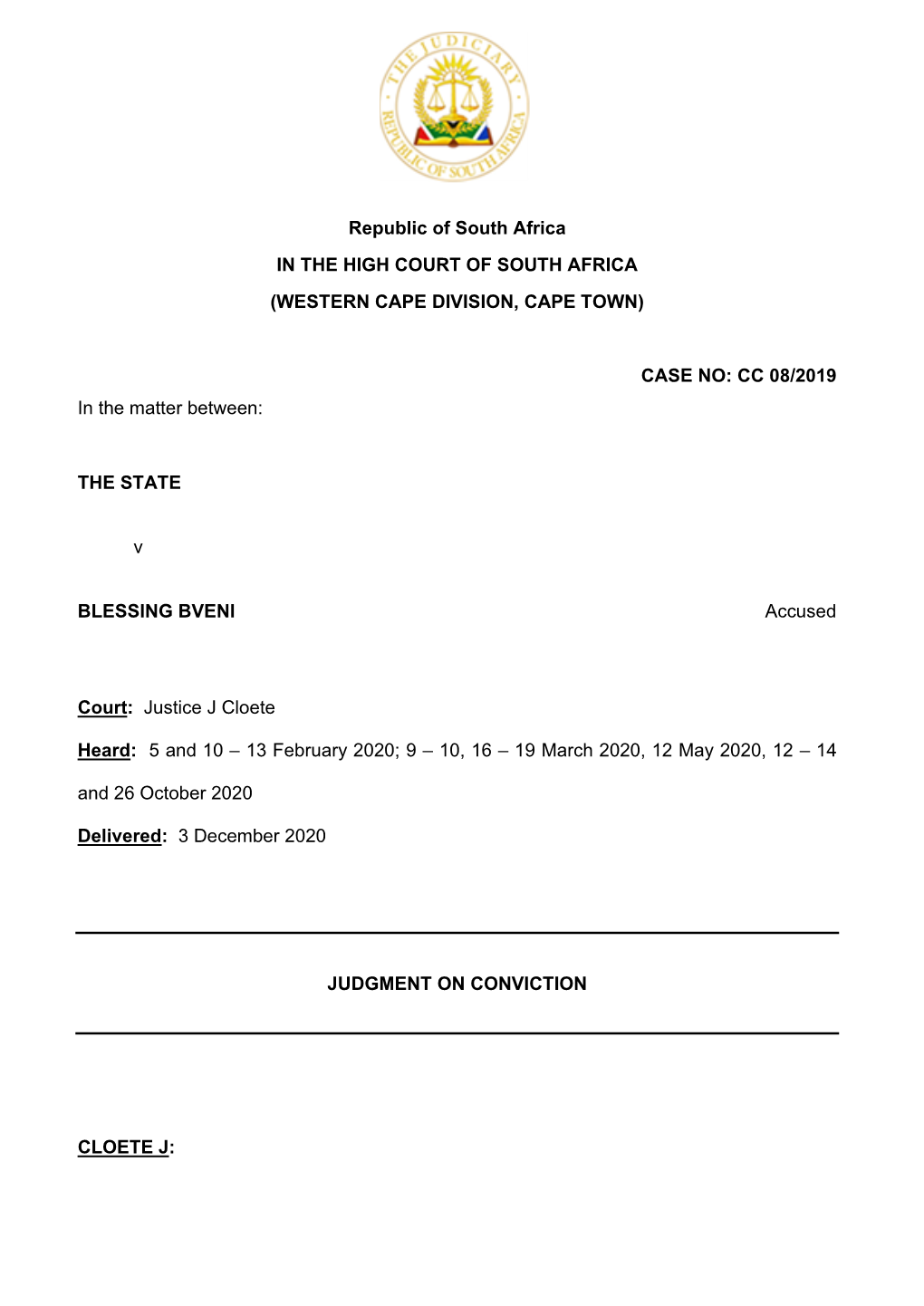 Republic of South Africa in the HIGH COURT of SOUTH AFRICA (WESTERN CAPE DIVISION, CAPE TOWN) CASE NO: CC 08/2019 in the Matter