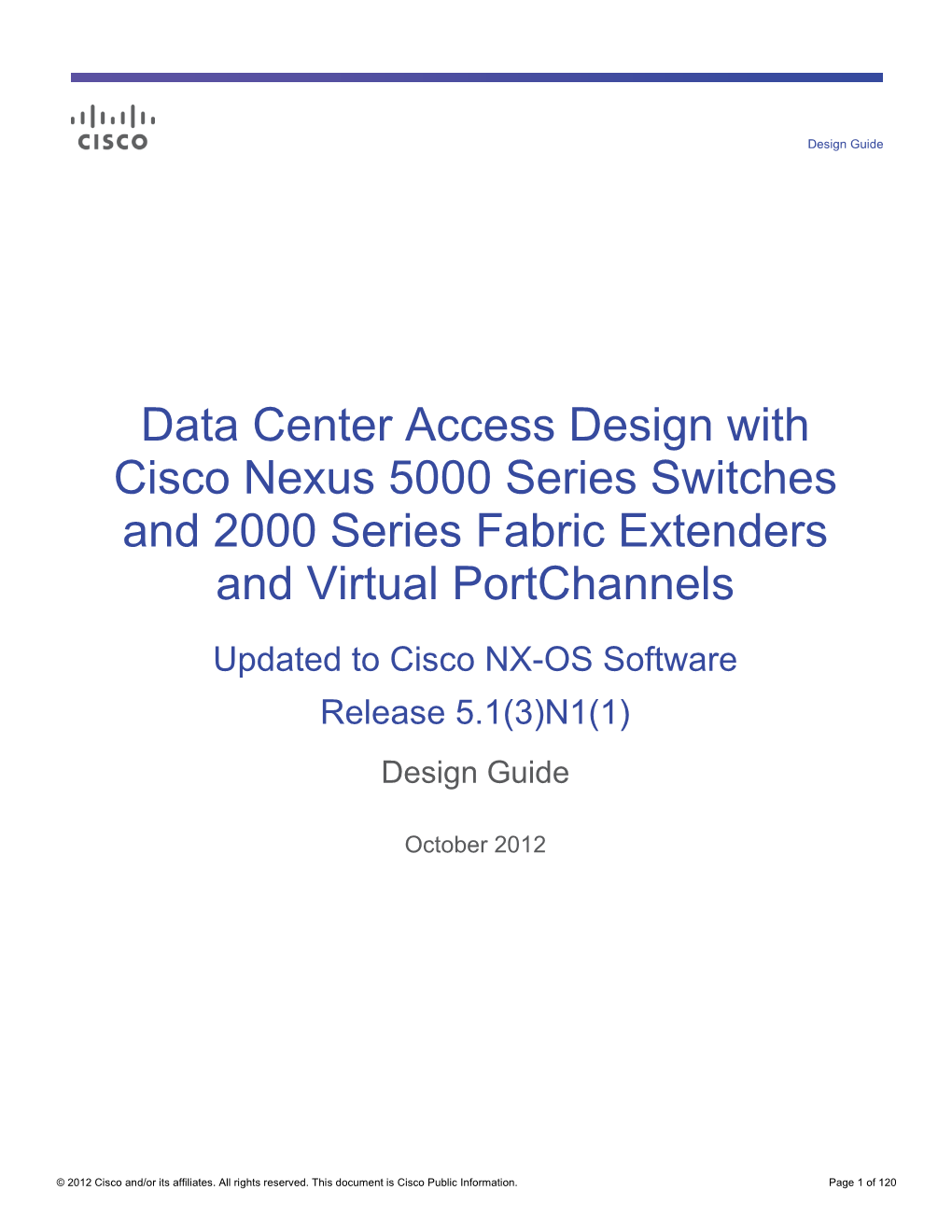 Data Center Access Design with Cisco Nexus 5000 Series Switches and 2000 Series Fabric Extenders and Virtual Portchannels