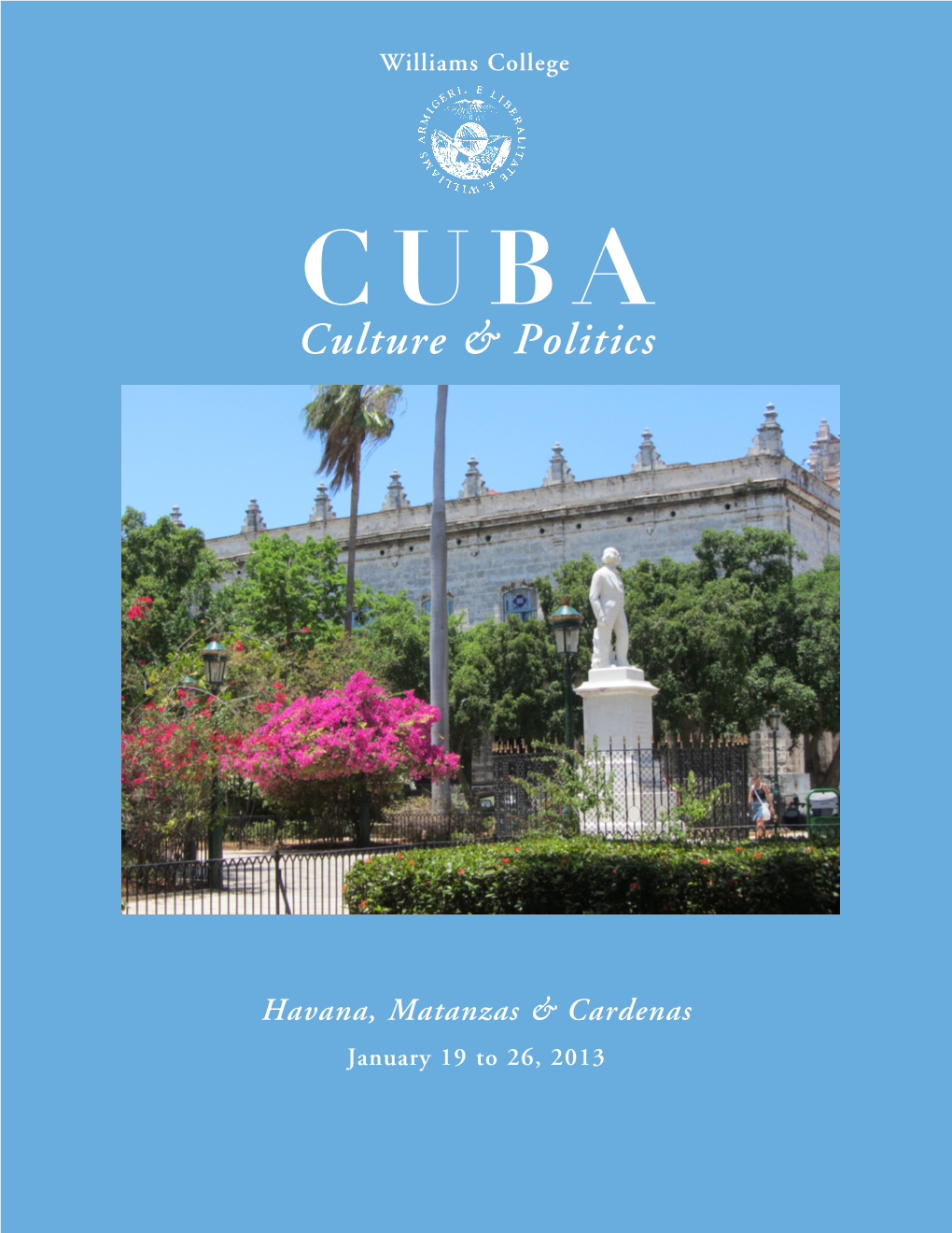 Williams College CUBA:Culture & Politics Havana