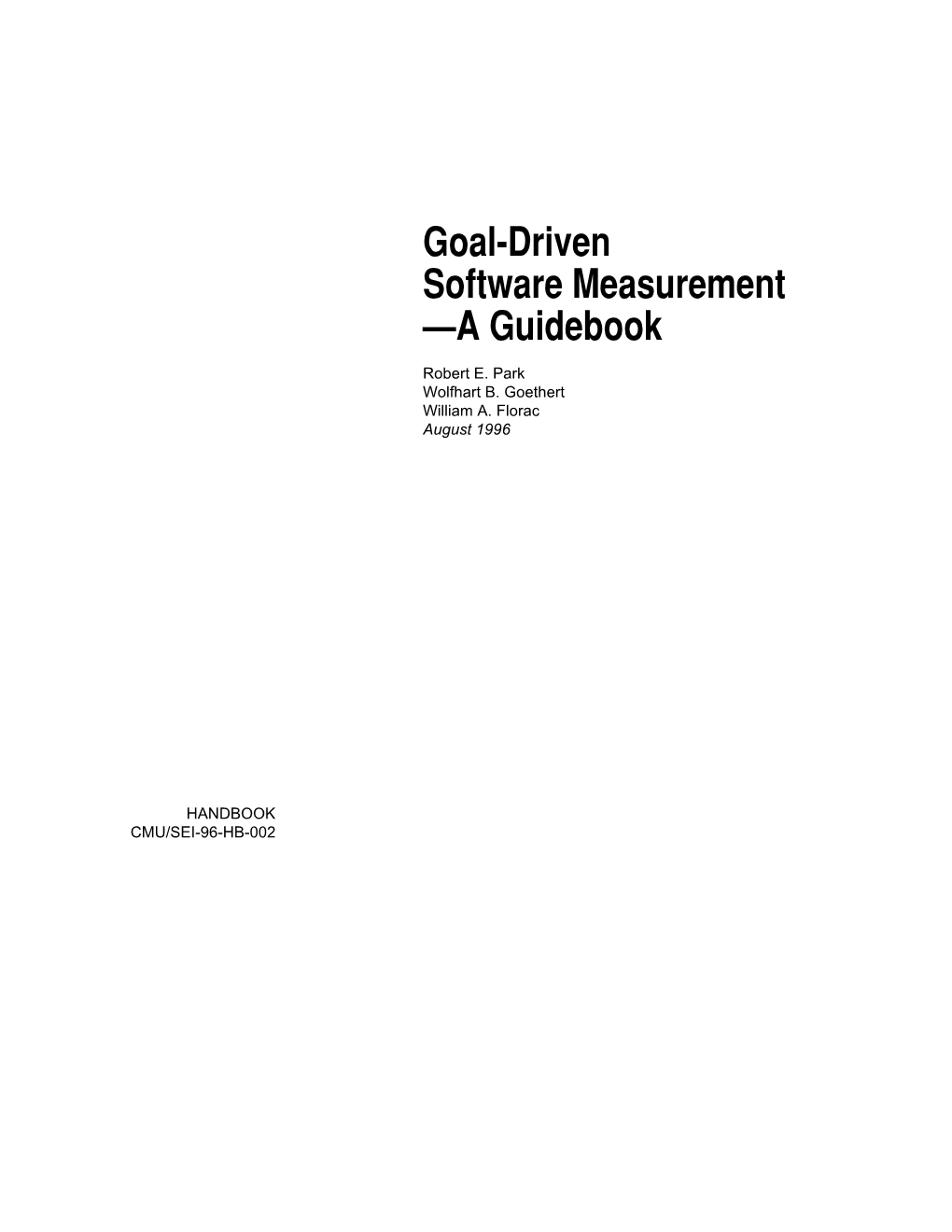 Goal-Driven Software Measurement —A Guidebook