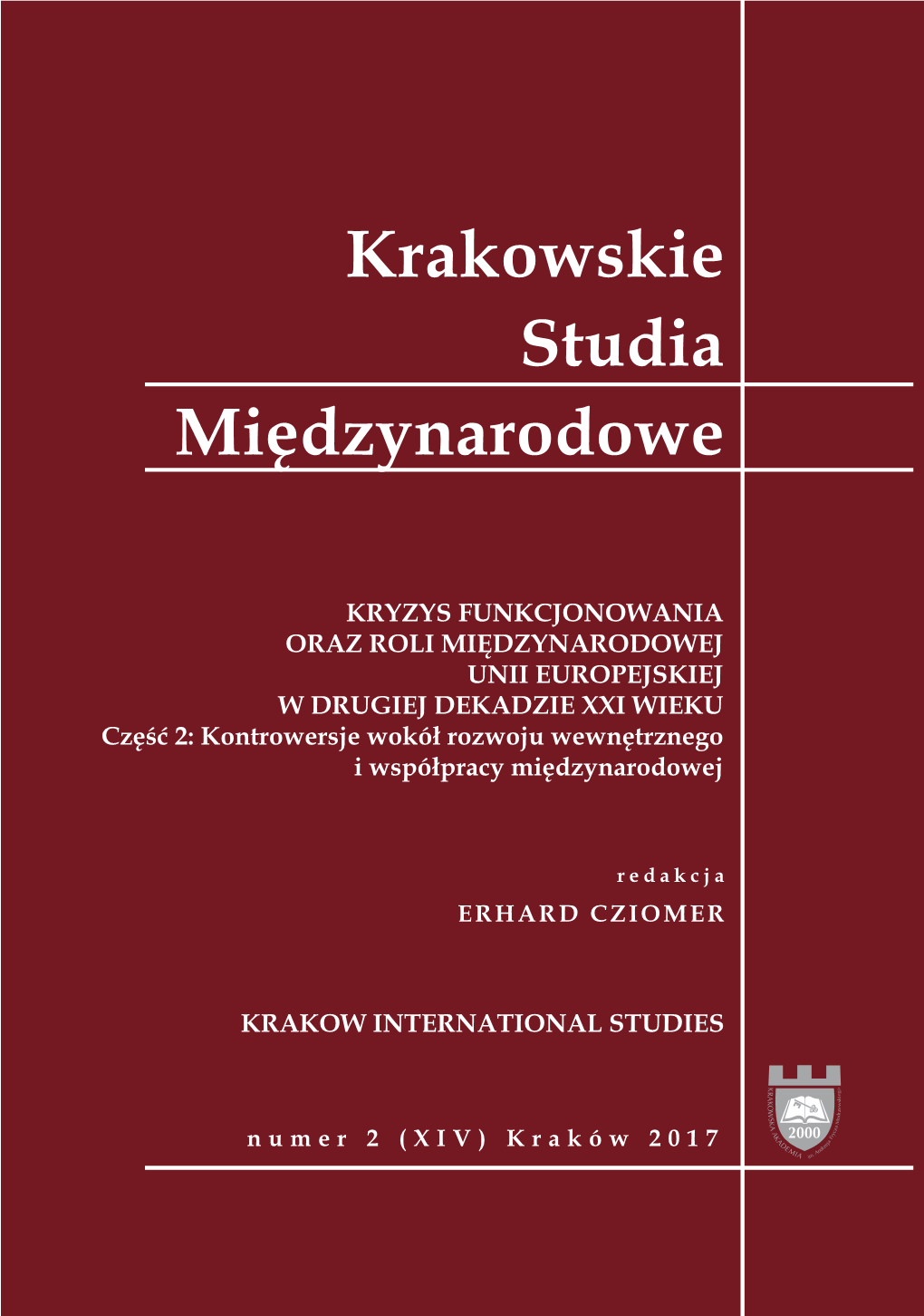 Krakowskie Studia Międzynarodowe Nr 2 (XIV); 2017