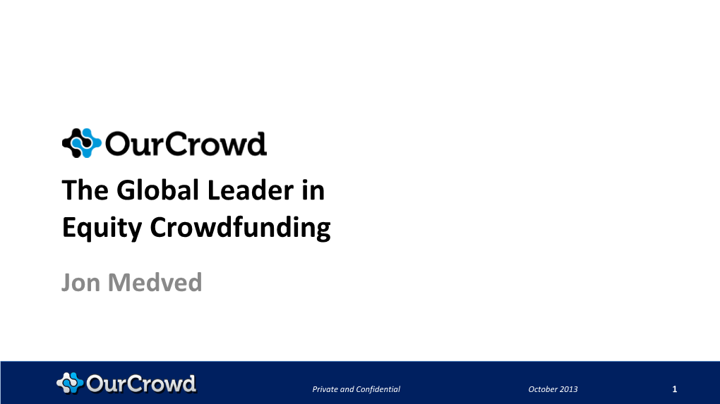 The Global Leader in Equity Crowdfunding Jon Medved