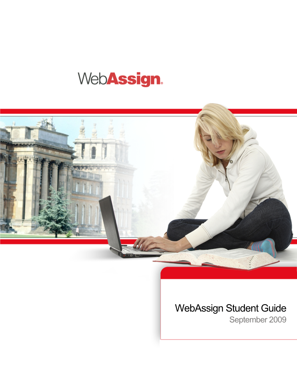 Webassign Student Guide September 2009 Copyright Webassign Student Guide Is Published by Advanced Instructional Systems, Inc