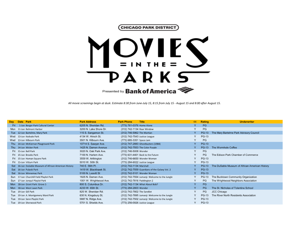 All Movie Screenings Begin at Dusk. Estimate 8:30 from June-July 15, 8:15 from July 15 - August 15 and 8:00 After August 15