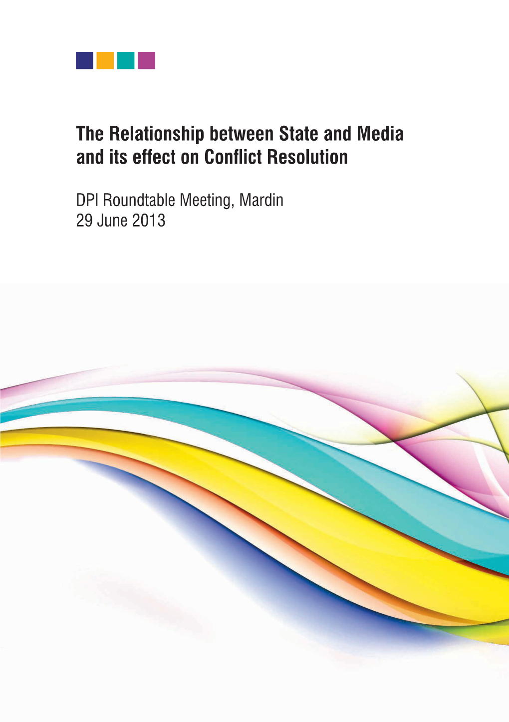 The Relationship Between State and Media and Its Effect on Conflict Resolution