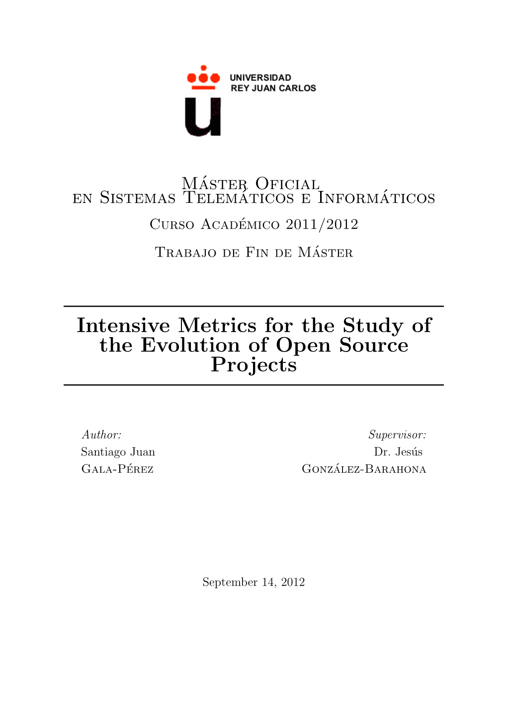 Intensive Metrics for the Study of the Evolution of Open Source Projects