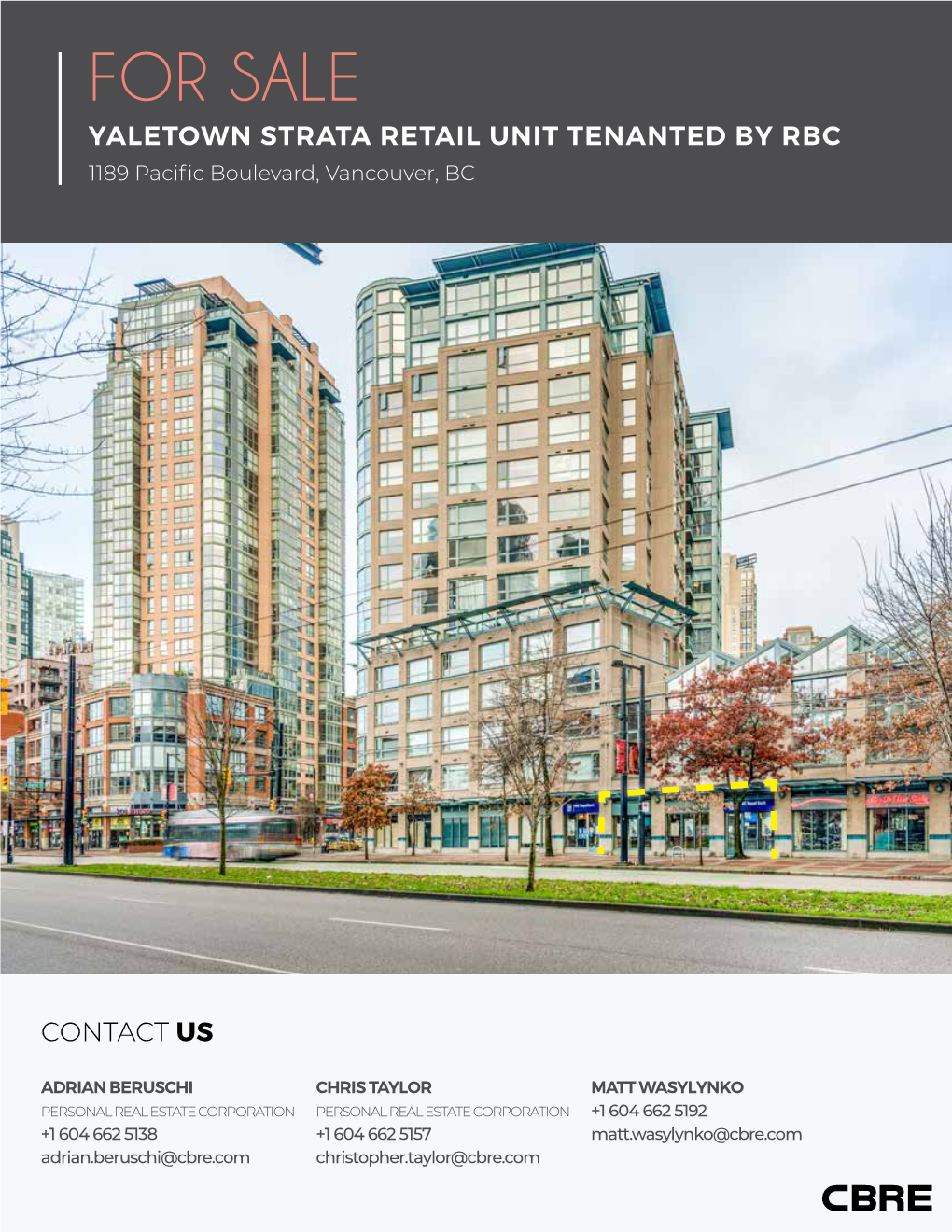 FOR SALE YALETOWN STRATA RETAIL UNIT TENANTED by RBC 1189 Pacific Boulevard, Vancouver, BC