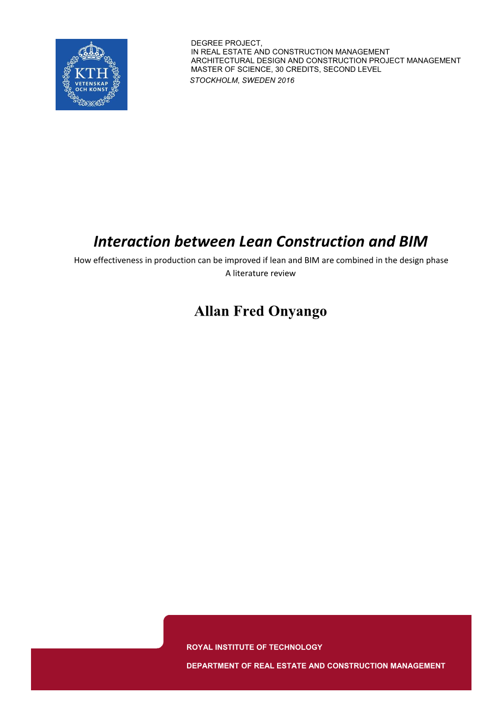 Interaction Between Lean Construction and BIM How Effectiveness in Production Can Be Improved If Lean and BIM Are Combined in the Design Phase a Literature Review