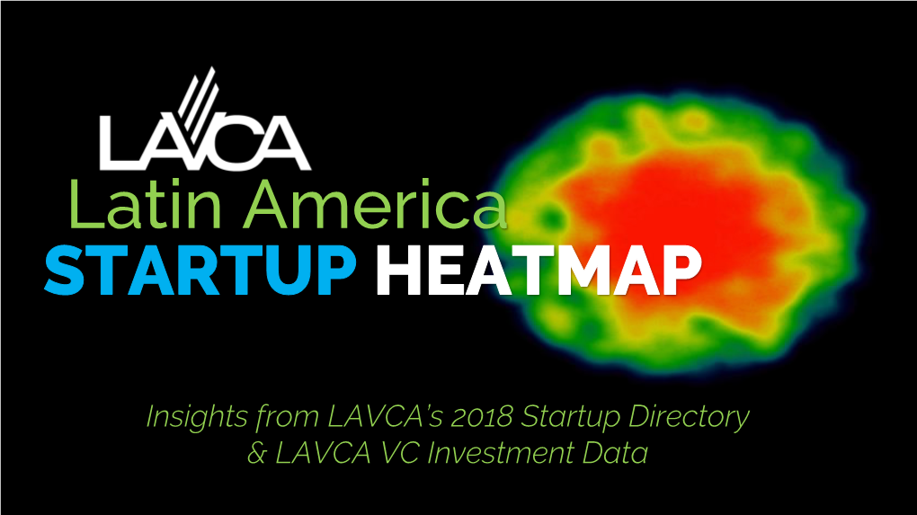 Insights from LAVCA's 2018 Startup Directory & LAVCA VC Investment Data