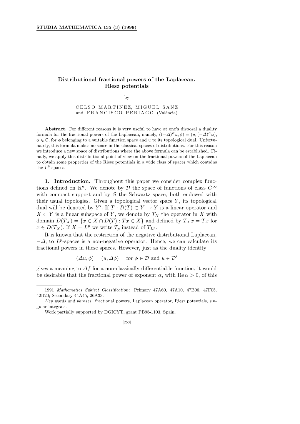 Distributional Fractional Powers of the Laplacean. Riesz Potentials 1