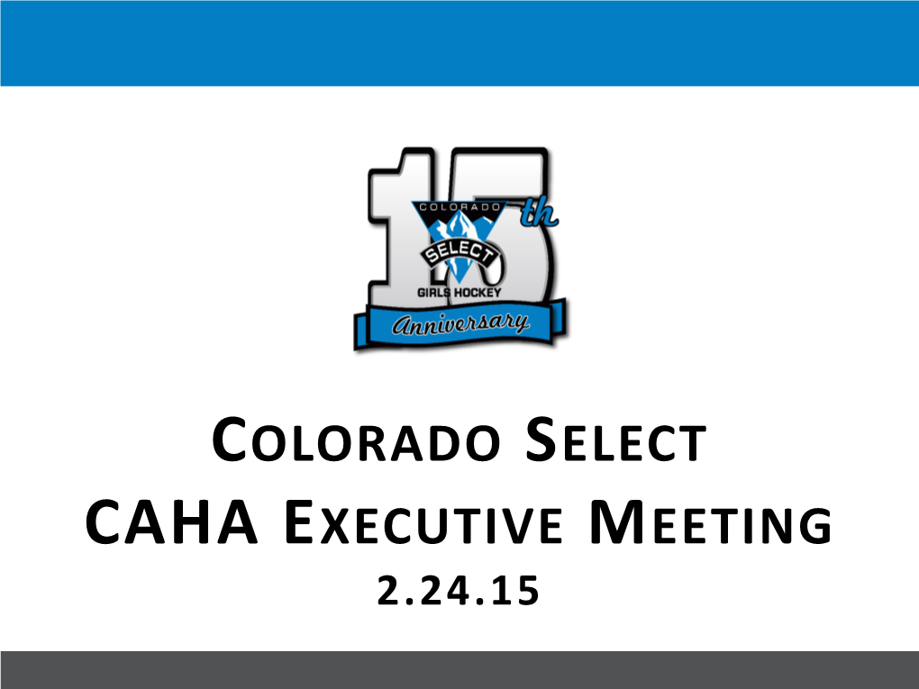 Colorado Select Caha Executive Meeting 2.24.15 the Partnership