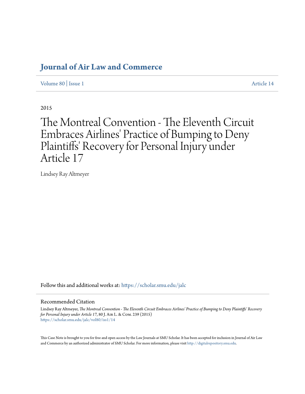 The Montreal Convention - the Eleventh Circuit Embraces Airlines' Practice of Bumping to Deny Plaintiffs' Recovery for Personal Injury Under Article 17, 80 J