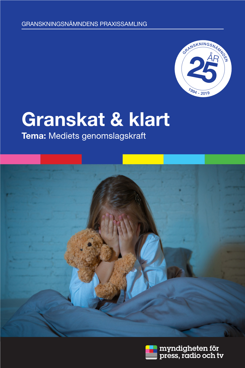 Granskat Och Klart. Tema: Mediets Genomslagskraft