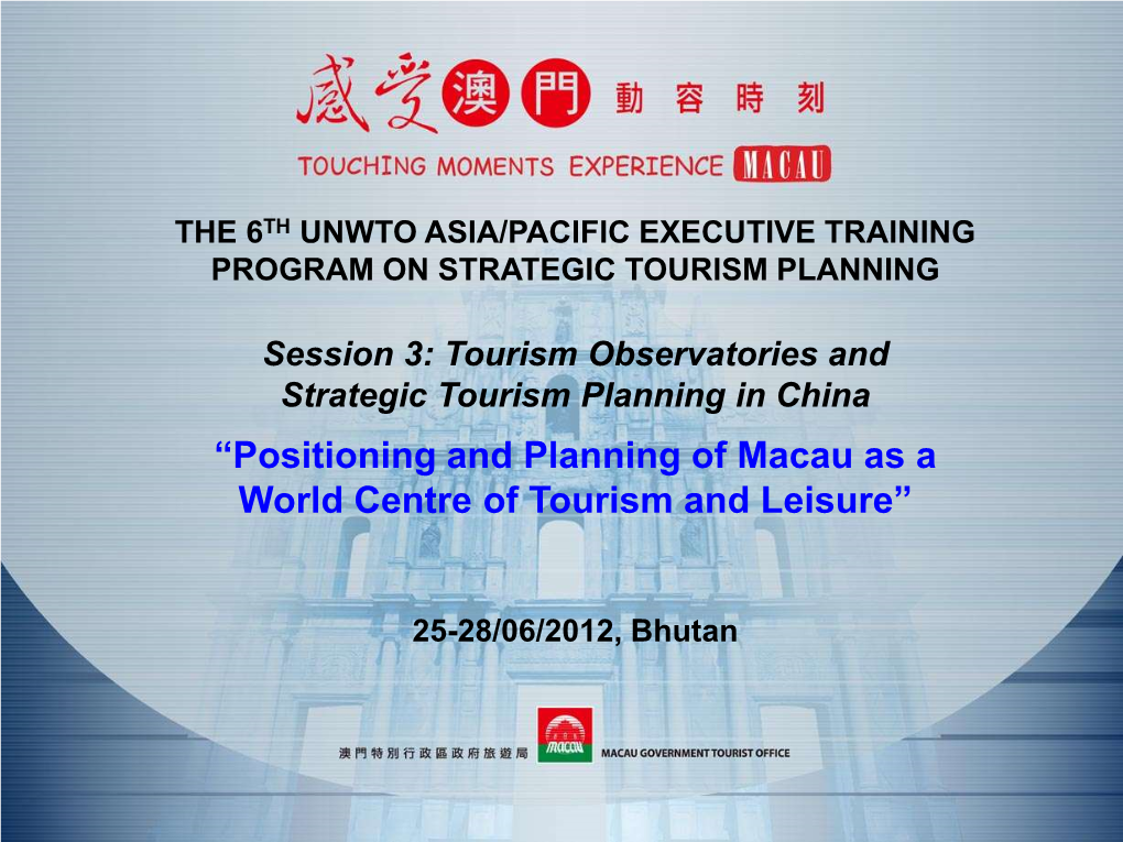 Macau As a World Centre of Tourism and Leisure”