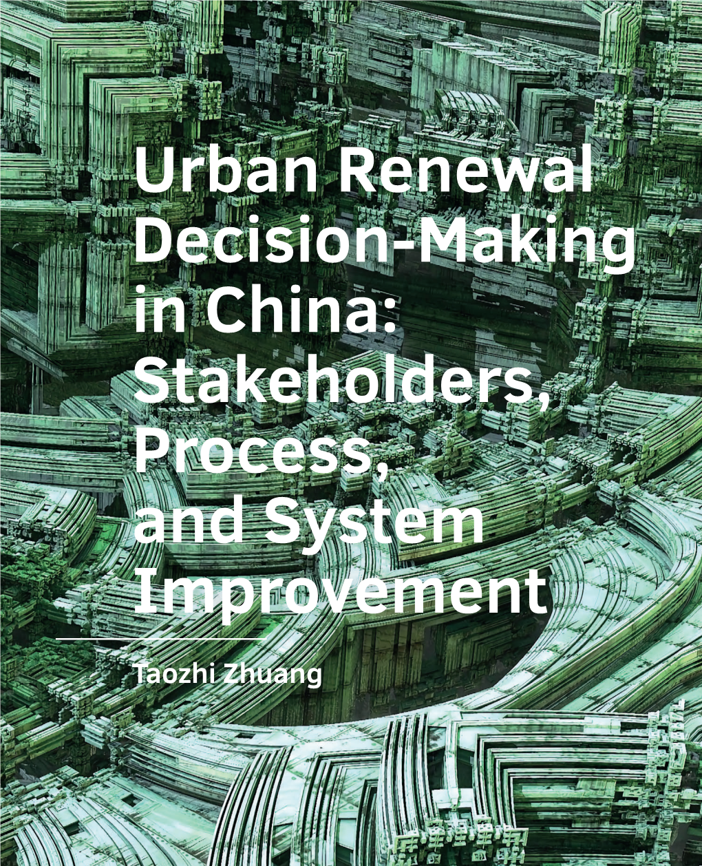 Urban Renewal Decision-Making in China