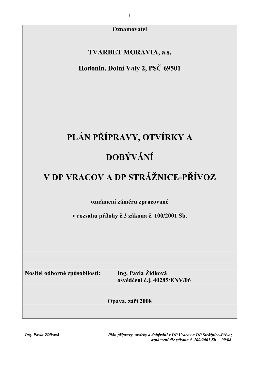 Plán Přípravy, Otvírky a Dobývání V DP Vracov a DP Strážnice-Přívoz Oznámení Dle Zákona Č