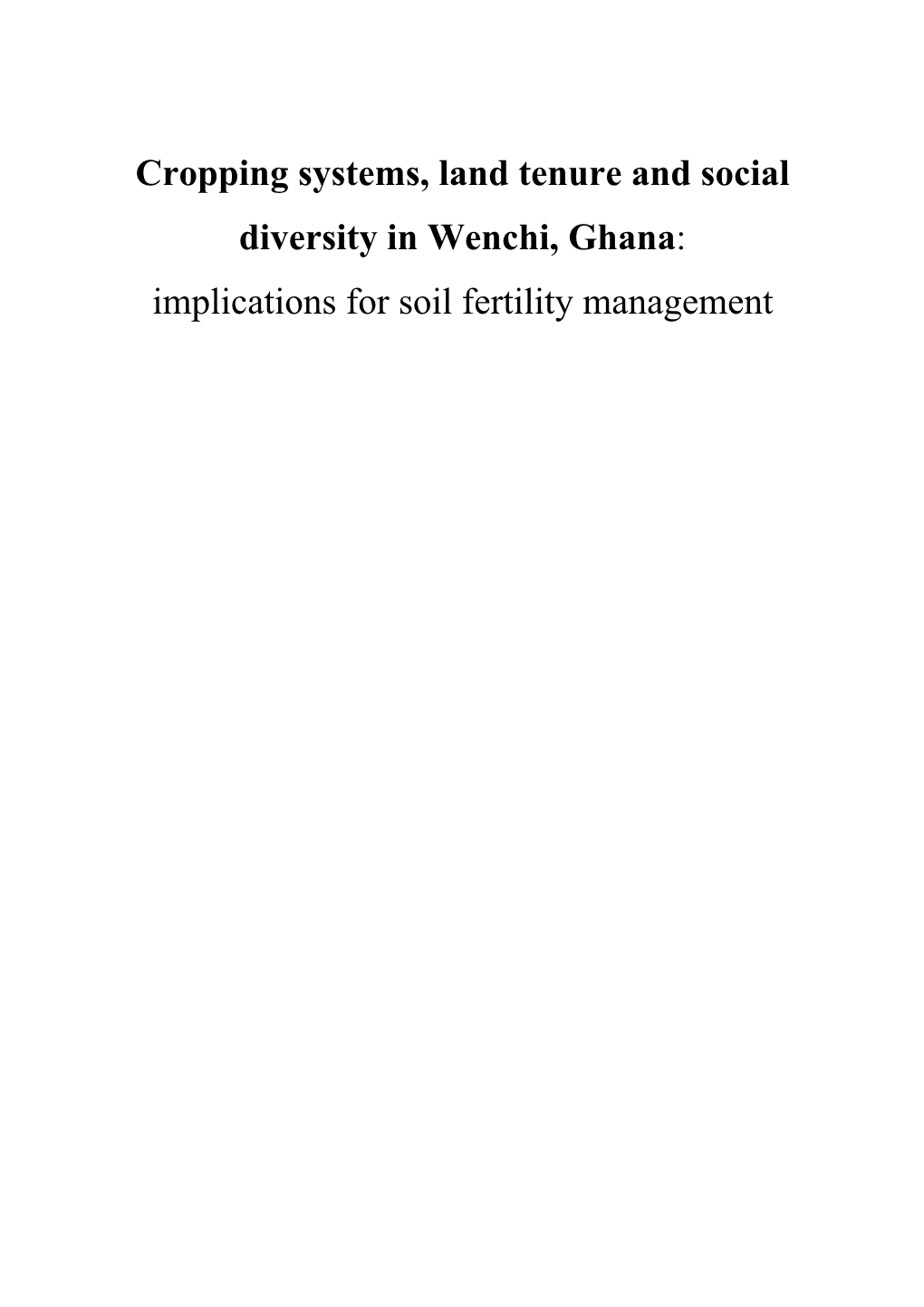 Cropping Systems, Land Tenure and Social Diversity in Wenchi, Ghana: Implications for Soil Fertility Management
